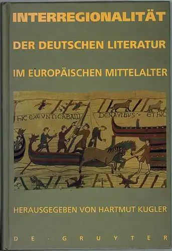 Kugler, Hartmut (Hg.): Interregionalität der deutschen Literatur im europäischen Mittelalter
 Berlin - New York, Walter de Gruyter, 1995. 