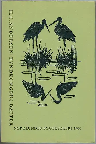 Andersen, Hans Christian: Dyndkongens Datter. Illustreret af Thormod Kidde
 Kobenhavn [Kopenhagen], Nordlundes Bogtrykkeri, 1966. 