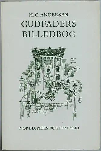 Andersen, Hans Christian: Gudfaders Billedbog. Med Efterskrift af H. Topsoe-Jensen. Illustreret af Alex Secher
 Kobenhavn [Kopenhagen], Nordlundes Bogtrykkeri, 1966 [1967]. 