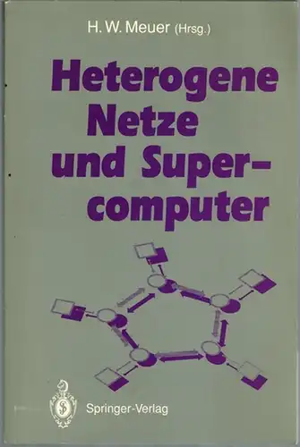 Meuer, Hans-Werner (Hg.): Heterogene Netze und Supercomputer. Mit 71 Abbildungen und 4 Tabellen
 Berlin u. a., Springer-Verlag, (1992). 