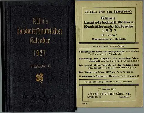Kühn, B. (Hg.): Kühn's Landwirtschaftlicher Notiz- und Buchführungs-Kalender 1927. 30. Jahrgang. Ausgabe F. [1] I. Teil - Taschenkalender mit den Beigaben Fruchtfolgetabelle - Wandernde Notiztafel...