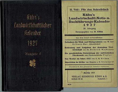 Kühn, B. (Hg.): Kühn's Landwirtschaftlicher Notiz  und Buchführungs Kalender 1927. 30. Jahrgang. Ausgabe F. [1] I. Teil   Taschenkalender mit den Beigaben Fruchtfolgetabelle.. 