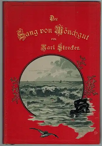 Strecker, Karl: Der Sang von Mönchgut. Epische Dichtung in zehn Gesängen. Zweite Auflage
 Stralsund, Wilhelm Zemsch (Bremer's Verlags-Buchhandlung), 1893. 