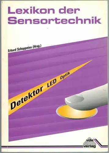 Schoppnies, Erhard; Bergmann, Heinz; Mischke, Bernd; Scholz, Ulrike: Lexikon der Sensortechnik
 Berlin - Offenbach, vde-verlag, 1992. 