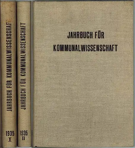 Jeserich, Kurt (Hg.): Jahrbuch für Kommunalwissenschaft. 2. Jahrgang 1935. [1] 1. Halbjahresband. [2] 2. Halbjahresband. [= Veröffentlichungen des kommunalwissenscaftlichen Instiuts an der Universität Berlin]
 Stuttgart - Berlin, W. Kohlhammer, 1935. 