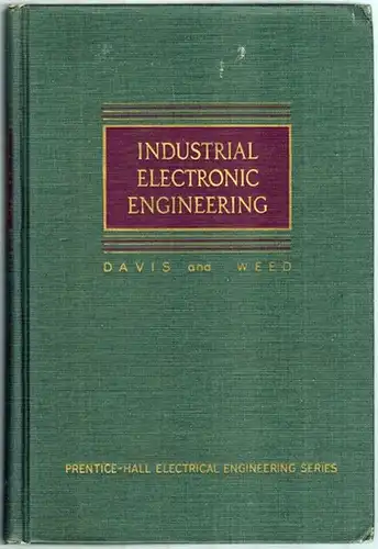 Davis, Wells, L.; Weed, Herman, R: Industrial Electronic Engineering. Third Printing
 Englewood Cliffs, Prentice-Hall, 1956. 