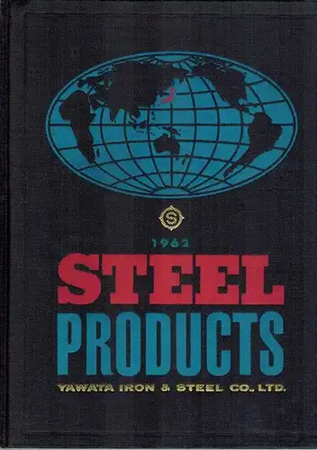 Steel Products 1962
 Tokyo, Yawata Iron & Steel Co., 1962. 