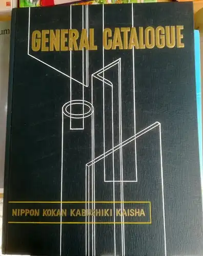 General Catalogue. Nippon Kokan Kabushiki Kaisha (Japan Steel & Tube Corporation)
 Tokyo, Steeltube - Kokanship, ohne Jahr [September 1961]. 