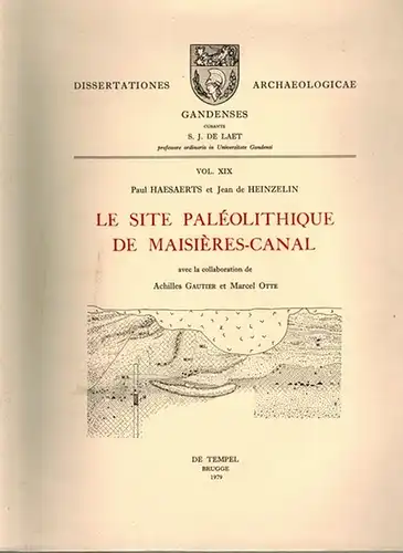 Haesaerts, Paul; Heinzelin, Jean de: Le site paléolithique de Maisières-Canal avec la collaboration de Achilles Gautier et Marcel Otte. [= Dissertationes Archaeologicae Gandenses. Vol. XIX]
 Brugge, de Tempel, 1979. 