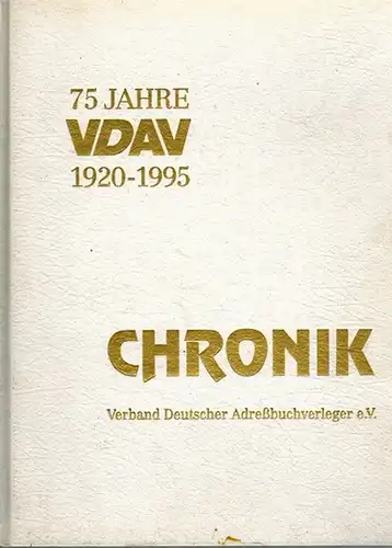 75 Jahre VDAV 1920-1995. Chronik Verband Deutscher Adreßbuchverleger e. V. 2. Band zur Jubiläumsschrift
 Düsseldorf, VDAV, (1995). 