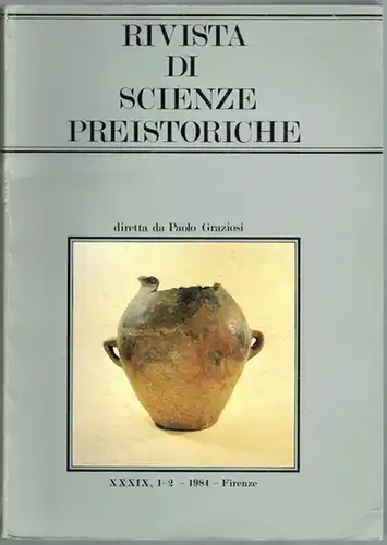 Graziosi, Paolo (Hg.): Rivista di scienze preistoriche. Anno XXXIX, 1-2 - 1984
 Firenze [Florenz], Stamperia Editoriale Parenti, Mai 1987. 