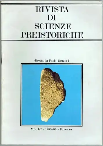 Graziosi, Paolo (Hg.): Rivista di scienze preistoriche. Anno XL, 1-2 - 1985-86
 Firenze [Florenz], Stamperia Editoriale Parenti, Juli 1988. 