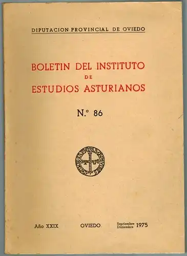 Boletin del Instituto de Estudios Asturianos N.o 86. Ano XXIX
 Oviedo, Diputación Provicial, September/Dezember 1975. 
