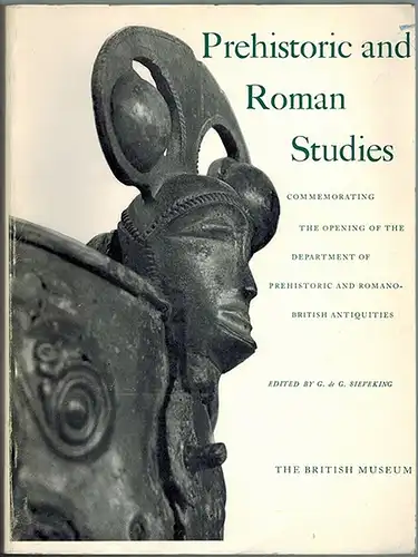Sieveking, G. De G: Prehistoric and Roman Studies. Commemorating the opening of the department of prehistoric and romano-british antiquities
 London, Trustees of the British Museum, 1971. 