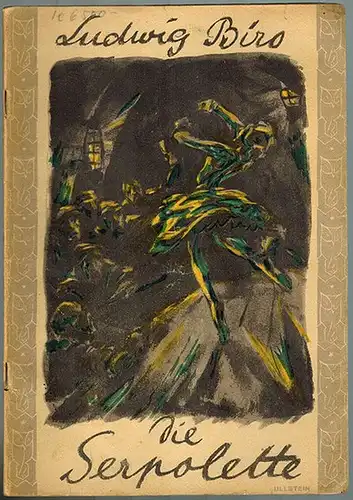 Biro, Ludwig: Die Serpolette. Roman. [= Die spannenden Bücher]
 Berlin, Ullstein, 1921. 