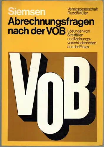 Siemsen, Helmut: Abrechnungsfragen nach der VOB. Lösungen von Streitfällen und Meinungsverschiedenheiten in der Praxis
 Köln-Braunsfeld, Verlagsgesellschaft Rudolf Müller, 1979. 