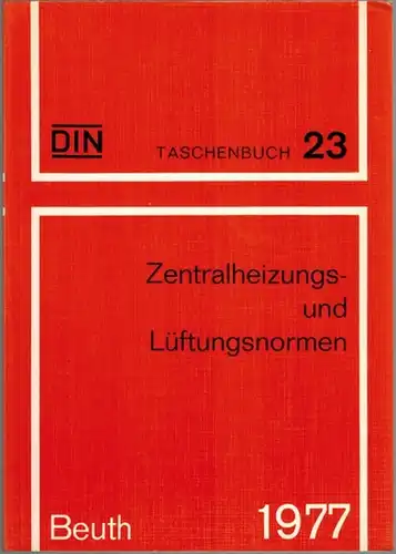 DIN Deutsches Institut für Normung e. V. (Hg.): Zentralheizungs  und Lüftungsnormen. Vierte, geänderte und erweiterte Auflage. Stand der abgedruckten Normen September 1977. [= DIN.. 
