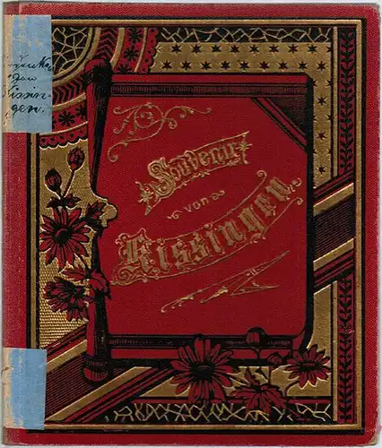 Souvenir von Kissingen
 Frankfurt a/Main, Philipp Frey & Co., ohne Jahr [um 1890]. 