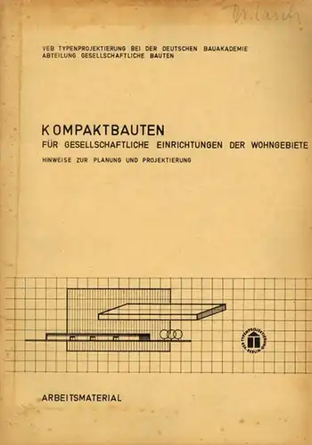 Kompaktbauten für gesellschaftliche Einrichtungen der Wohngebiete. Hinweise zur Planung und Projektierung. [Arbeitsmaterial]. Stand: 1.4.1964. Als Manuskript veröffentlicht
 Berlin, Typenprojektierung bei der Deutschen Bauakademie, 1964. 