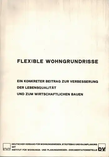 Großhans, Hartmut; Weiß, Erhard: Flexible Wohngrundrisse. Ein konkreter Beitrag zur Verbesserung der Lebensqualität und zum wirtschaftlichen Bauen. Zwischenbilanz unter gesellschaftlichen, technischen, rechtlichen und wirtschaftlichen Aspekten...