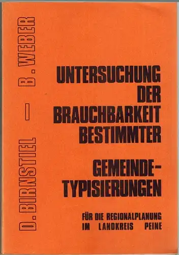 Birnstiel, Detlev; Weber, Burkhard: Untersuchung der Brauchbarkeit bestimmter Gemeindetypisierungen für die Regionalplanung im Landkreis Peine. Diplomarbeit an der Technischen Universität Berlin, Fachbereich 2, Institut für.. 