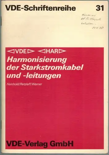 Heinold, Lothar; Retzlaff, Ewald; Warner, Alfred: Harmonisierung der Starkstromkabel und  leitungen. Stand der Harmonisierung auf dem Gebiet der Starkstromkabel und  leitungen. Die ersten.. 
