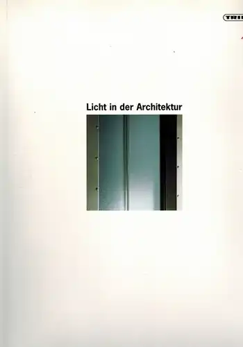[Firmenkatalog:] Trilux. Licht in der Architektur. [beiliegend:] Preisliste 93/12. 01.06.1993
 Arnsberg, Trilux-Lenze GmbH, 1993. 