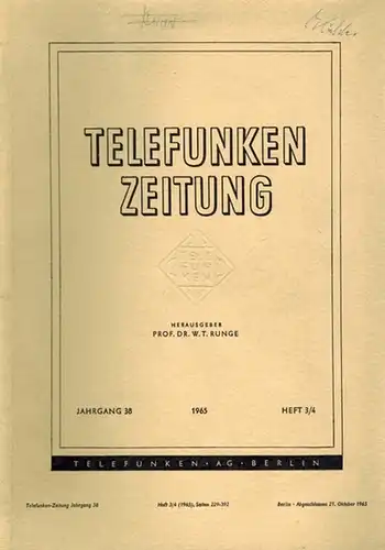 Runge, W. T. (Hg.): Telefunken Zeitung. Jahrgang 38. Heft 2 und 3/4
 Berlin, Telefunken, Januar/Oktober 1965. 