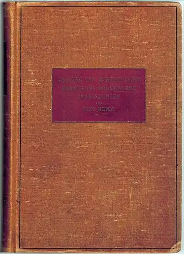 Meyer, Hans: Analyse und Konstitutionsermittlung organischer Verbindungen. Dritte, vermehrte und umgearbeitete Auflage. Mit 323 in den Text gedruckten Figuren
 Berlin, Julius Springer, 1916. 