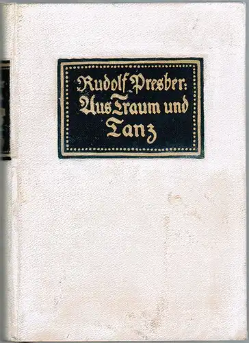 Presber, Rudolf: Aus Traum und Tanz. Dritte Auflage
 Stuttgart - Berlin, J. G. Cotta, 1914. 