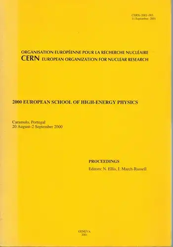 Ellis, N.; March-Russell, J. (Hg.): 2000 European school of high-energy physics. Caramulo, Portugal, 20 August - 2 September 2000. [= CERN-2001-003]
 Geneva [Genf], CERN...