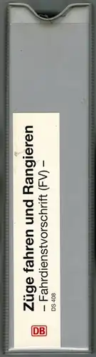 Züge fahren und Rangieren. Abschnitte 408.01 bis 408.09   Fahrdienstvorschrift (FV)   Gültig ab 03.06.1984. Gilt für den Bereich der ehemaligen Deutschen Bundesbahn.. 