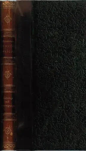 Singer, Hans Wolfgang (Hg.): Allgemeines Künstler Lexicon [Lexikon; begründet von Hermann Alexander Müller]. Leben und Werke der berühmtesten bildenden Künstler. Dritte umgearbeitete und bis auf.. 