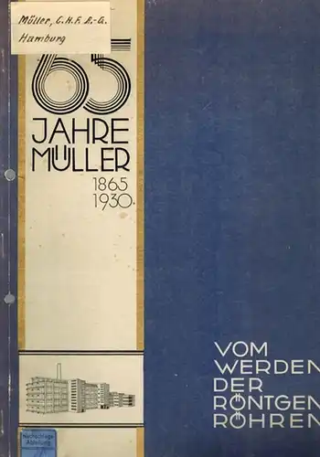 Wendt, H: Vom Werden der Röntgen-Röhren. Sonderheft der "Technischen Mitteilungen für Röntgenbetriebe" der C. H. F. Müller A.-G., Hamburg. Dem Andenken des Gründers unserer Firma.. 