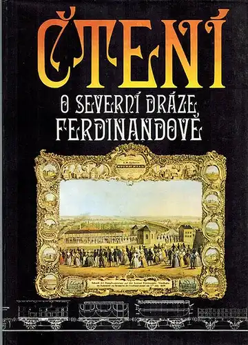 Hons, Josef: Ctení o severní dráze ferdinandové
 Praha [Prag], Nakladatelství Dopravy a Spoju, (1990). 