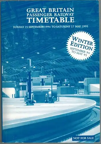 Great Britain Passenger Railway Timetable. Sunday 25 September 1994 to Saturday 27 May 1995. [Winter Edition]
 Colchester, Benham and Co (Printer), 1994. 