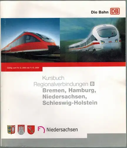 Kursbuch Teil B. Regionalverbindungen. Bremen, Hamburg, Niedersachsen, Schleswig-Holstein. Gültig vom 14.12. 2003 bis 11.12.2004
 Frankfurt/Main, Deutsche Bahn Geschäftsbereich Reise&Touristik, 2003. 