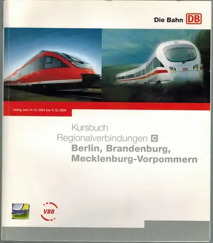 Kursbuch Teil C. Regionalverbindungen. Berlin, Brandenburg, Mecklenburg-Vorpommern. Gültig vom 14.12. 2003 bis 11.12.2004
 Frankfurt/Main, Deutsche Bahn Geschäftsbereich Reise&Touristik, 2003. 