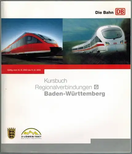 Kursbuch Teil G. Regionalverbindungen. Baden-Württemberg. Gültig vom 14.12. 2003 bis 11.12.2004
 Frankfurt/Main, Deutsche Bahn Geschäftsbereich Reise&Touristik, 2003. 