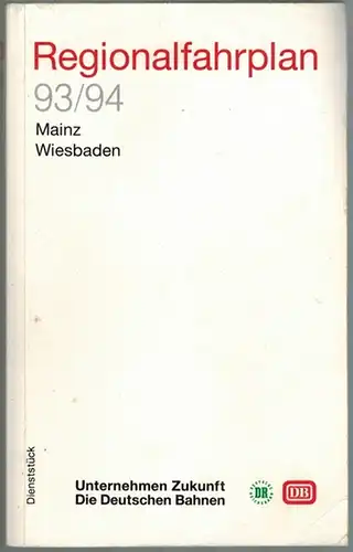 Regionalfahrplan 93/94. Mainz - Wiesbaden. Gültig vom 23. Mai 1993 bis 28. Mai 1994
 Frankfurt am Main, Deutsche Bundesbahn Zentrale Hauptverwaltung, 1993. 