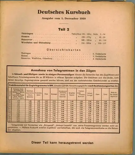 Deutsches Kursbuch. Ausgabe vom 1. Dezember 1939. Teil 2. Thüringen - Hessen - Hannover - Westfalen und Oldenburg
 Ohne Ort [Berlin], ohne Verlag [Deutsche Reichsbahn], 1939. 