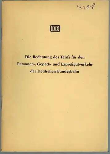 Die Bedeutung des Tarifs für den Personen-, Gepäck- und Expreßgutverkehr der Deutschen Bundesbahn. Ausgbe vom 1. Juni 1974
 Frankfurt (Main), Zentrale Verkaufsleitung der DB, 1974. 