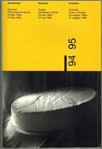 Schweiz Offizielles Kursbuch Autobusse 29. Mai 1994 - 27. Mai 1995. // Suisse Indicateur officiel Autobus 29 mai 1994-27 mai 1995. // Svizzera Orario ufficiale Autobus 29 maggio 1994-27 maggio 1995. // Svizra Urari uffizial Autobus 29 matg 1994-27 matg 19