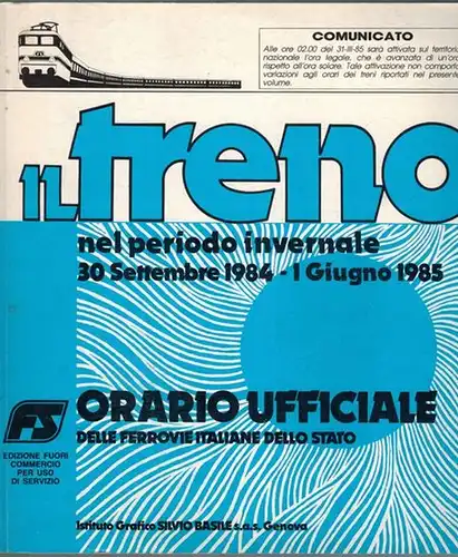 Il Treno. Orario ufficiale delle ferrovie italiane dello stato. Nel periodo invernale 30 Settembre 1984 - 1 Giugno 1985
 Genova, Istituto Grafico Silvio Basile, 1984. 