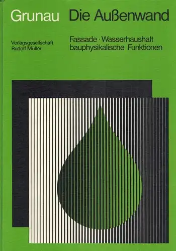 Grunau, Edvard B: Die Außenwand. Fassade - Wasserhaushalt - bauphysiologische Funktionen, mit 261 Abbildungen und 36 Tabellen
 Köln-Braunsfeld, Verlagsgesellschaft Rudolf Müller, (1975). 