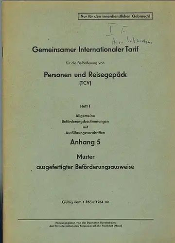 Gemeinsamer Internationaler Tarif für die Beförderung von Personen und Reisegepäck (TCV) Heft I. Allgemeine Beförderungsbestimmungen mit Ausführungsvorschriften. Anhang 5. Muster ausgefertigter Beförderungsausweise. Gültig vom 1...