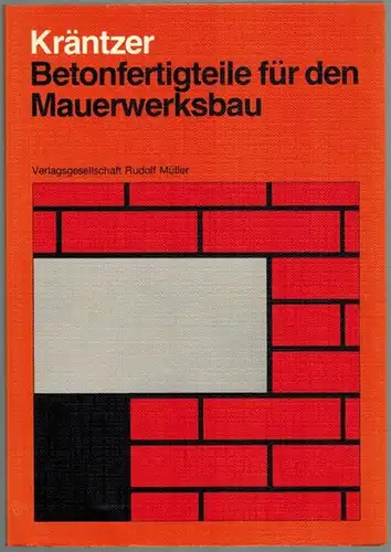 Kräntzer, Karl Richard: Betonfertigteile für den Mauerwerksbau. 2., überarbeitete Auflage
 Köln-Braunsfeld, Rudolf Müller, 1980. 