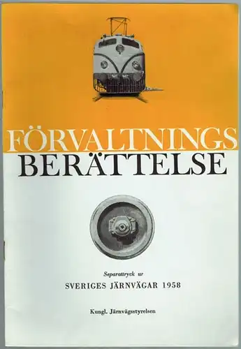 Förvaltnings Berättelse. Separattryck ur Sveriges Järnvägar 1958
 [Stockholm], Kungl. Järnvägsstyrelsen, 1960. 