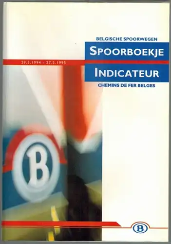 Spoorboekje. Belgische spoorwegen. Indicateur. Chemins de fer belges. 29.5.94-27.5.95. [Beiliegend:] 1ste [en] 2de Bijvoeglsel aan het Spoorboekje
 Bru, Van Muysewinkel, 1994. 