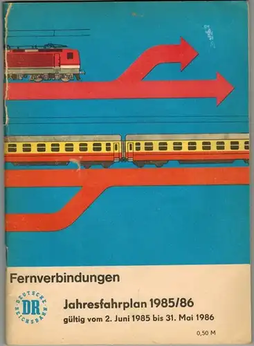 Deutsche Reichsbahn (Hg.): Fernverbindungen. Jahresfahrplan 1985/1986, gültig vom 3. Juni 1985 bis 31. Mai 1986
 Berlin, Ministerium für Verkehrswesen, 1985. 